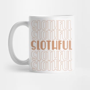 Slothful funny typography Mug